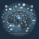 Understanding Natural Language Processing: The Power of AI in Language and Communication